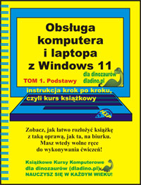 Obsługa komputera i laptopa z Windows 11 - tom I